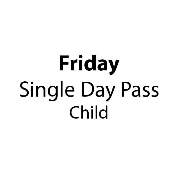 Friday Single Day Pass Child